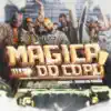 Mad Dogz & Bonde do Tigrão - Mágica do Copo - Single